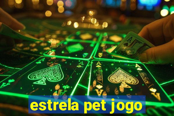 estrela pet jogo